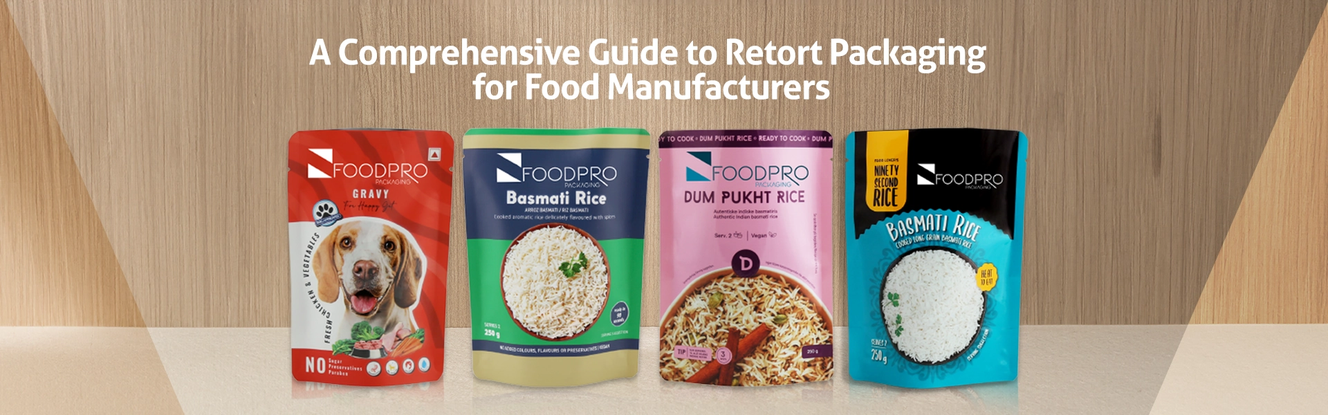 A Comprehensive Guide to Retort Packaging for Food Manufacturers